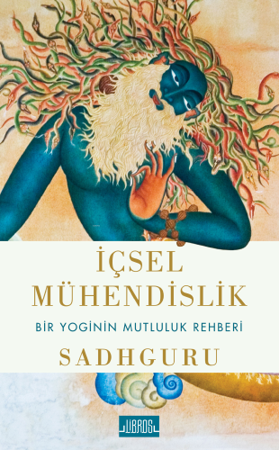 İçsel Mühendislik;Bir Yoginin Mutluluk Rehberi | Sadhguru | Libros Yay