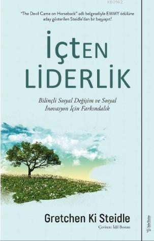 İçten Liderlik; Bilinçli Sosyal Değişim ve Sosyal İnovasyon İçin Farkı