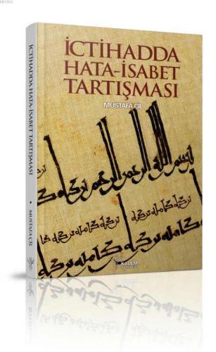 İctihadda Hata - İsabet Tartışması | Mustafa Çil | Kalem Yayınevi