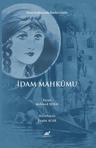 İdam Mahkumu | Mehmed Senaî | Paradigma Akademi Yayınları