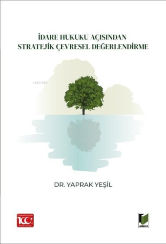 İdare Hukuku Açısından Stratejik Çevresel Değerlendirme | Yaprak Yeşil