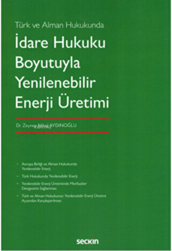 İdare Hukuku Boyutuyla Yenilenebilir Enerji Üretimi | Zeynep Nihal Ayd