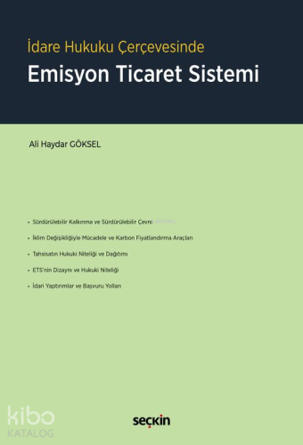 İdare Hukuku Çerçevesinde Emisyon Ticaret Sistemi | Ali Haydar Göksel 