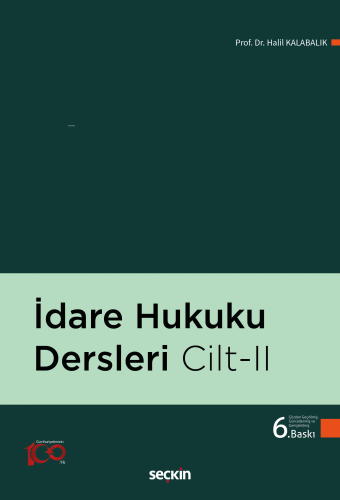 İdare Hukuku Dersleri Cilt: II | Halil Kalabalık | Seçkin Yayıncılık