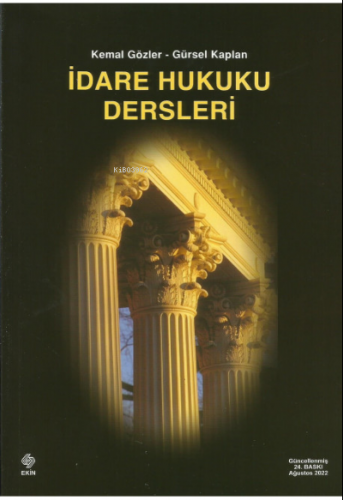 İdare Hukuku Dersleri Kemal Gözler | Kemal Gözler | Ekin Kitabevi Yayı