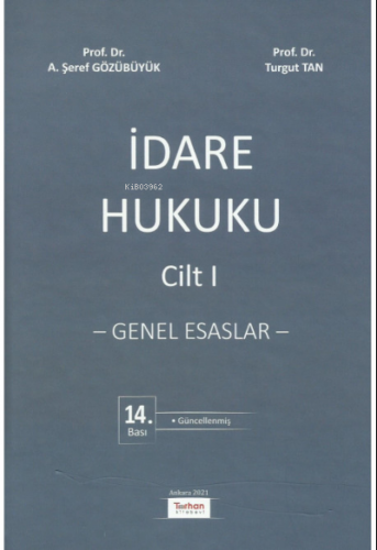 İdare Hukuku – Genel Esaslar – Cilt 1 | A. Şeref Gözübüyük | Turhan Ki