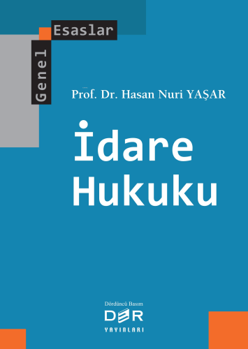 İdare Hukuku; Genel Esaslar | Hasan Nuri Yaşar | Der Yayınları