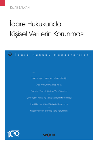 İdare Hukukunda Kişisel Verilerin Korunması;İdare Hukuku Monografileri