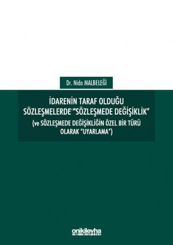 İdarenin Taraf Olduğu Sözleşmelerde "Sözleşmede Değişiklik"; (Ve Sözle