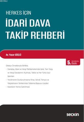 İdari Dava Takip Rehberi | Yaşar Güçlü | Seçkin Yayıncılık