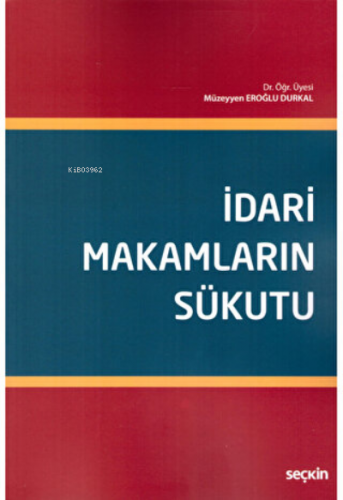 İdari Makamların Sükutu (İdarenin Cevap Vermemesi) | Müzeyyen Eroğlu D