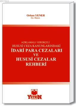 İdari Para Cezaları ve Hususi Cezalar Rehberi | Orhan Yener | Yetkin Y