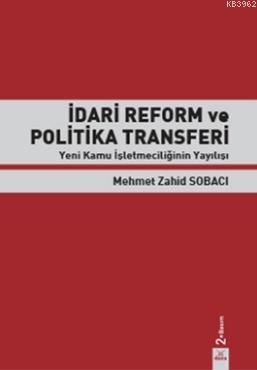 İdari Reform ve Politika Transferi | Mehmet Zahid Sobacı | Dora Yayınc