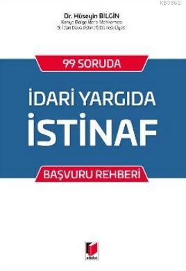 İdari Yargıda İstinaf; 99 Soruda Başvuru Rehberi | Hüseyin Bilgin | Ad