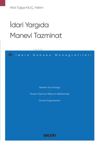 İdari Yargıda Manevi Tazminat – İdare Hukuku Monografileri – | Hilal T