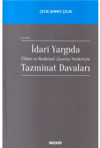 İdari Yargı'da Ölüm ve Bedensel Zararlar Nedeniyle Tazminat Davaları |