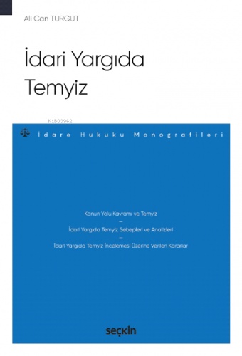 İdari Yargıda Temyiz;– İdare Hukuku Monografileri – | Ali Can Turgut |