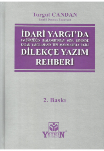 İdari Yargıda Uyuşmazlığın Başlangıcından Sona Ermesine Kadar, Yargıla