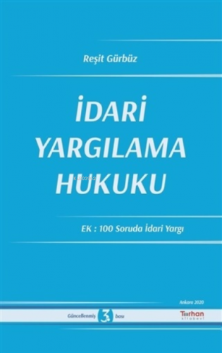 İdari Yargılama Hukuku Ek: 100 Soruda İdari Yargı | Reşit Gürbüz | Tur