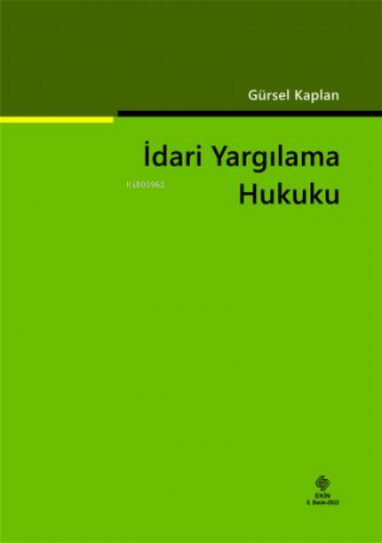 İdari Yargılama Hukuku Gürsel Kaplan | Gürsel Kaplan | Ekin Yayınevi -