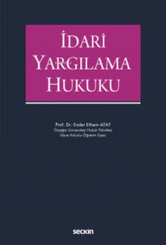 İdari Yargılama Hukuku | Ender Ethem Atay | Seçkin Yayıncılık