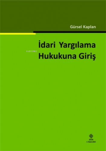 İdari Yargılama Hukukuna Giriş Gürsel Kaplan | Gürsel Kaplan | Ekin Ya