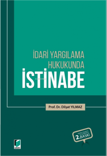 İdari Yargılama Hukukunda İstinabe | Dilşat Yılmaz | Adalet Yayınevi