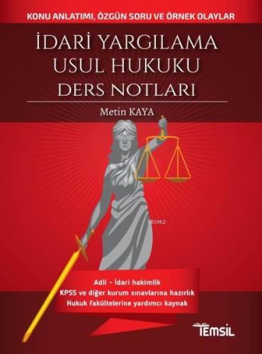 İdari Yargılama Usul Hukuku Ders Notları | Metin Kaya | Temsil Kitap