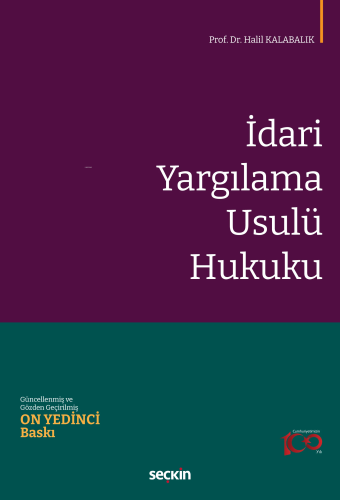 İdari Yargılama Usulü Hukuku | Halil Kalabalık | Seçkin Yayıncılık