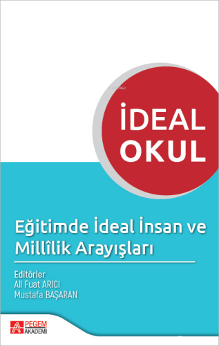 İdeal Okul - Eğitimde İdeal İnsan ve Millilik Arayışları | Ali Fuat Ar