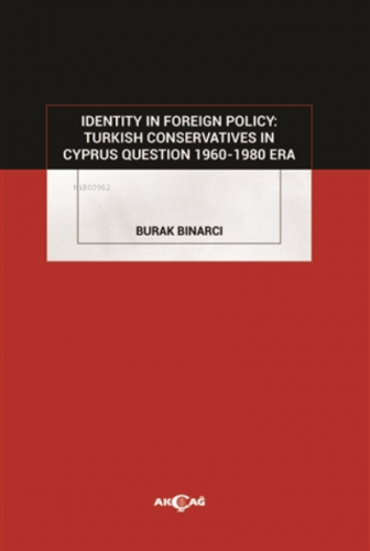 Identity In Foreign Policy: Turkish Conservatives In Cyprus Question 1