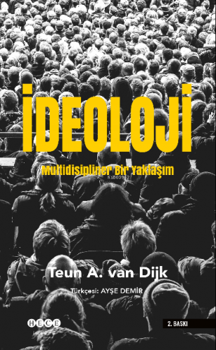 İdeoloji;Multidisipliner Bir Yaklaşım | Teun A. Van Dijk | Hece Yayınl