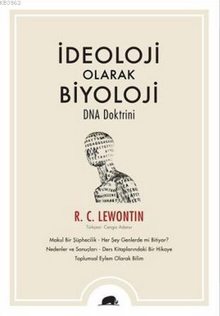 İdeoloji Olarak Biyoloji - DNA Doktrini | Richard Lewontin | Kolektif 