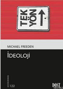 İdeoloji | Michael Freeden | Dost Kitabevi