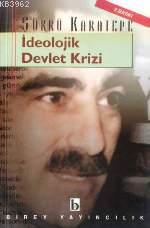 İdeolojik Devlet Krizi | Şükrü Karatepe | Birey Yayıncılık