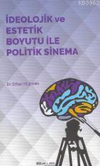 İdeolojik ve Estetik Boyutu ile Politik Sinema | Erhan Yıldırım | Atla