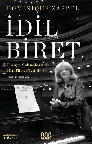 İdil Biret ;Dünya Sahnelerinde Bir Türk Piyanisti | Dominique Xardel |