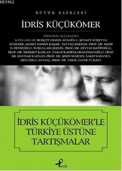 İdris Küçükömer'le Türkiye Üstüne Tartışmalar | İdris Küçükömer | Prof