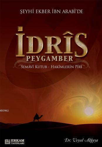 İdris Peygamber | Veysel Akkaya | Erkam Yayınları