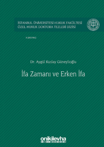 İfa Zamanı ve Erken İfa | Aygül Kızılay Güneylioğlu | On İki Levha Yay