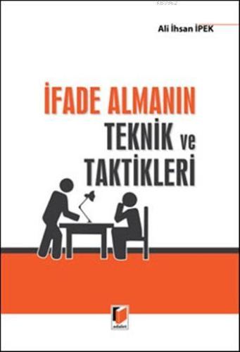 İfade Almanın Teknik ve Taktikleri | Ali İhsan İpek | Adalet Yayınevi