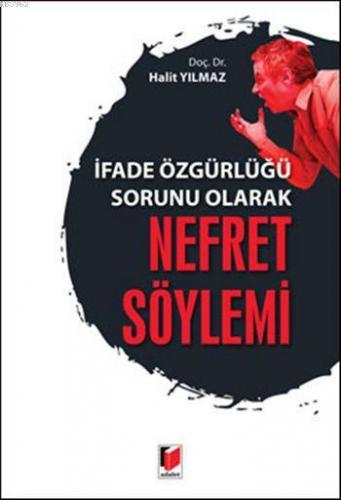 İfade Özgürlüğü Sorunu Olarak Nefret Söylemi | Halit Yılmaz | Adalet Y