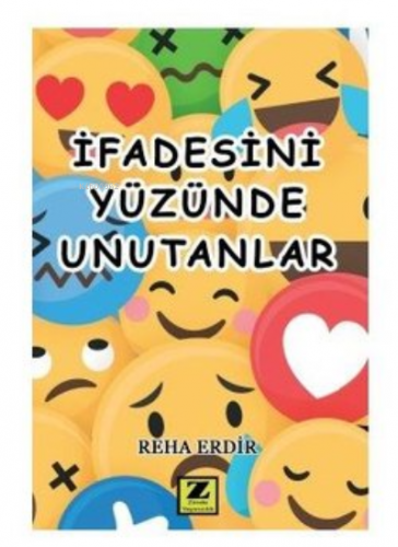 İfadesini Yüzünde Unutanlar | Reha Erdir | Zinde Yayınevi