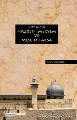 İffet Abidesi Hazret-i Meryem ve Mescid-i Aksa | Kevser Karadeli | Kar