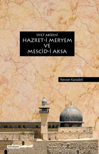 İffet Abidesi Hazret-i Meryem ve Mescid-i Aksa | Kevser Karadeli | Kar