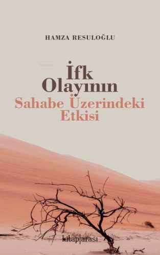 İfk Olayının Sahabe Üzerindeki Etkisi | Hamza Resuloğlu | Kitaparası Y