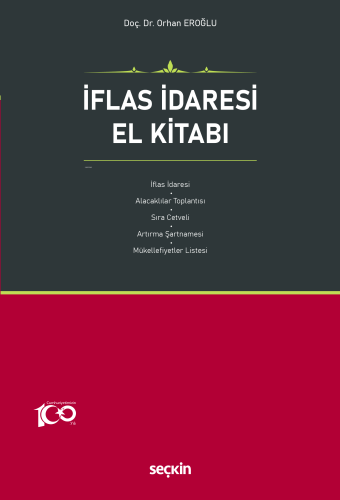 İflas İdaresi El Kitabı | Orhan Eroğlu | Seçkin Yayıncılık