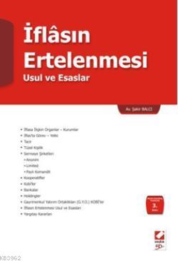 İflasın Ertelenmesi; Usul ve Esaslar | Şakir Balcı | Seçkin Yayıncılık