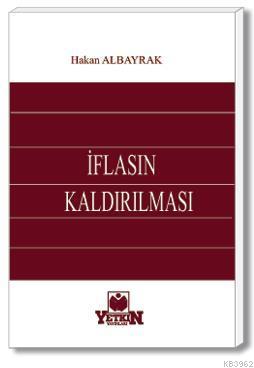 İflasın Kaldırılması | Hakan Albayrak | Yetkin Yayınları