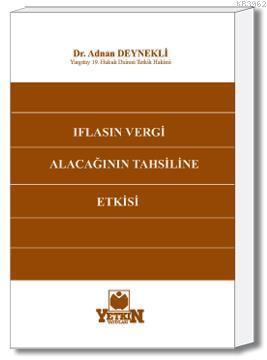 İflasın Vergi Alacağının Tahsiline Etkisi | Adnan Deynekli | Yetkin Ya